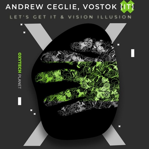 Andrew Ceglie, VOSTOK (IT) - Let's Get It & Vision Illusion [OXP146]